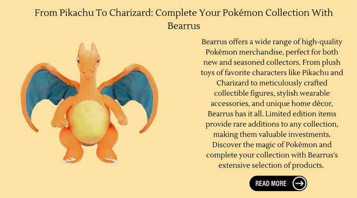 From Pikachu To Charizard: Complete Your Pokémon Collection With Bearrus