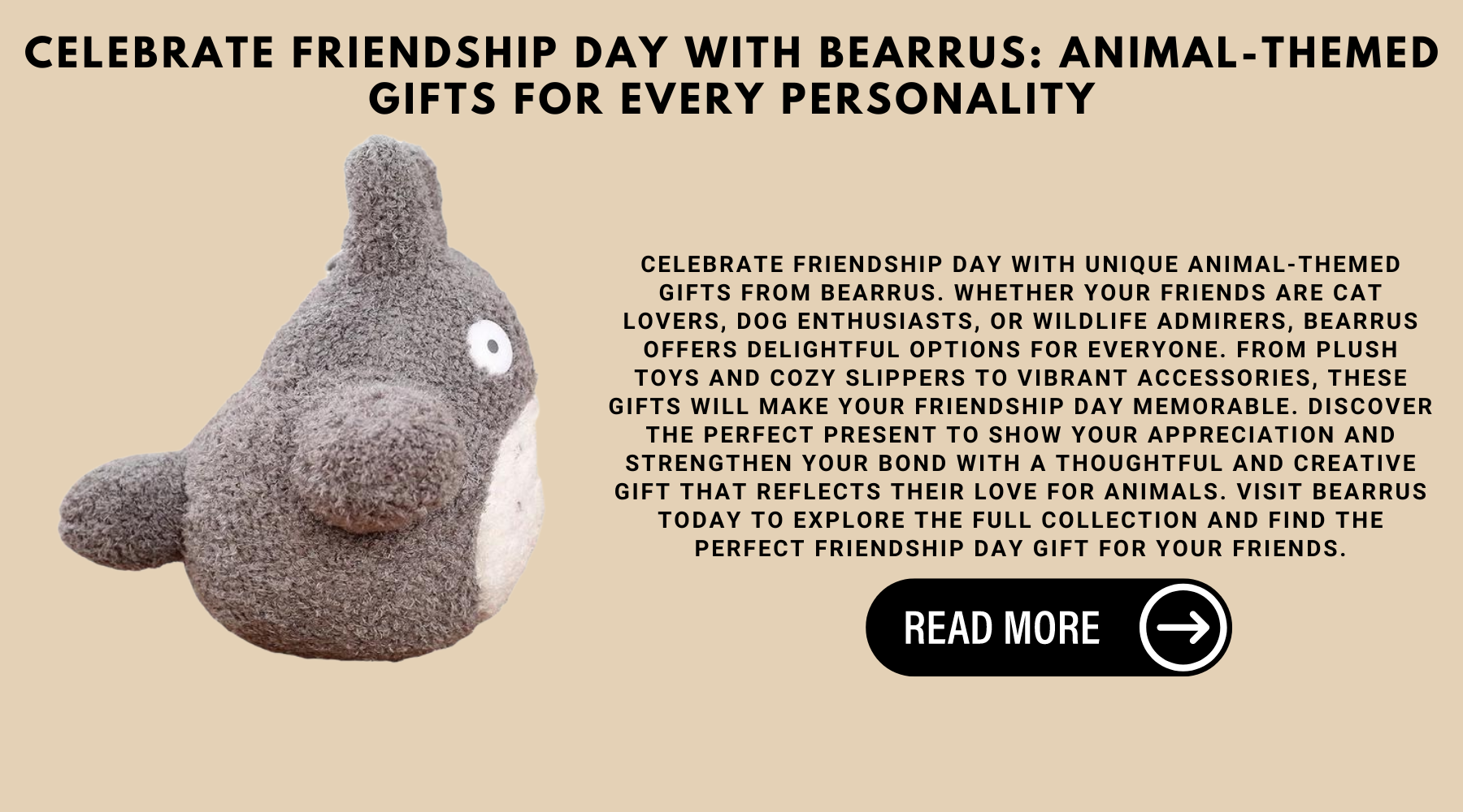 Celebrate Friendship Day With Bearrus: Animal-Themed Gifts For Every Personality