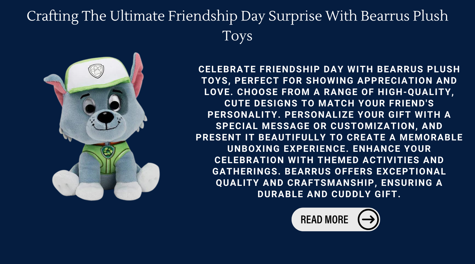 Crafting The Ultimate Friendship Day Surprise With Bearrus Plush Toys