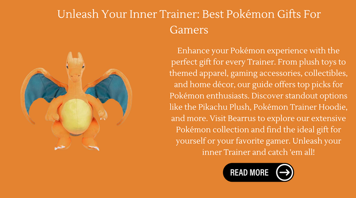 Unleash Your Inner Trainer: Best Pokémon Gifts For Gamers